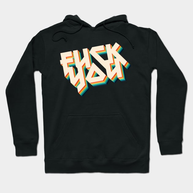 F*ck You - Metal Typography Statement Design Hoodie by DankFutura